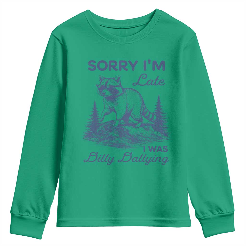 Raccoon Dilly Dallying Youth Sweatshirt Funny Sorry Im Late Silly Animal