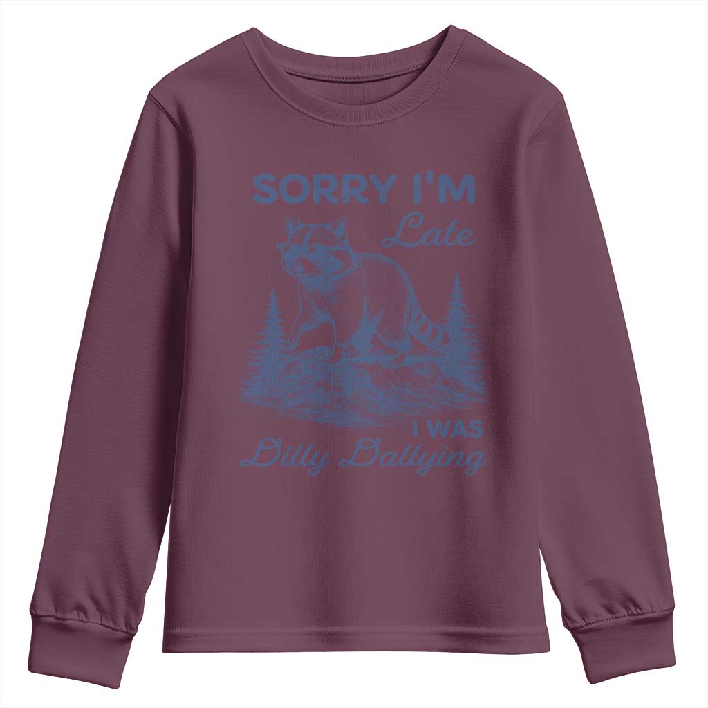 Raccoon Dilly Dallying Youth Sweatshirt Funny Sorry Im Late Silly Animal