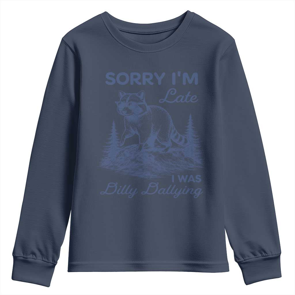Raccoon Dilly Dallying Youth Sweatshirt Funny Sorry Im Late Silly Animal
