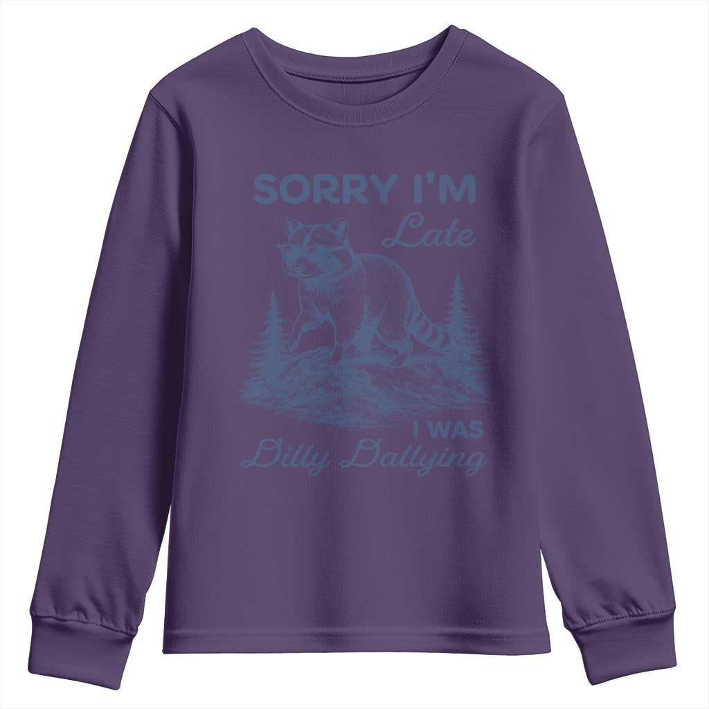 Raccoon Dilly Dallying Youth Sweatshirt Funny Sorry Im Late Silly Animal