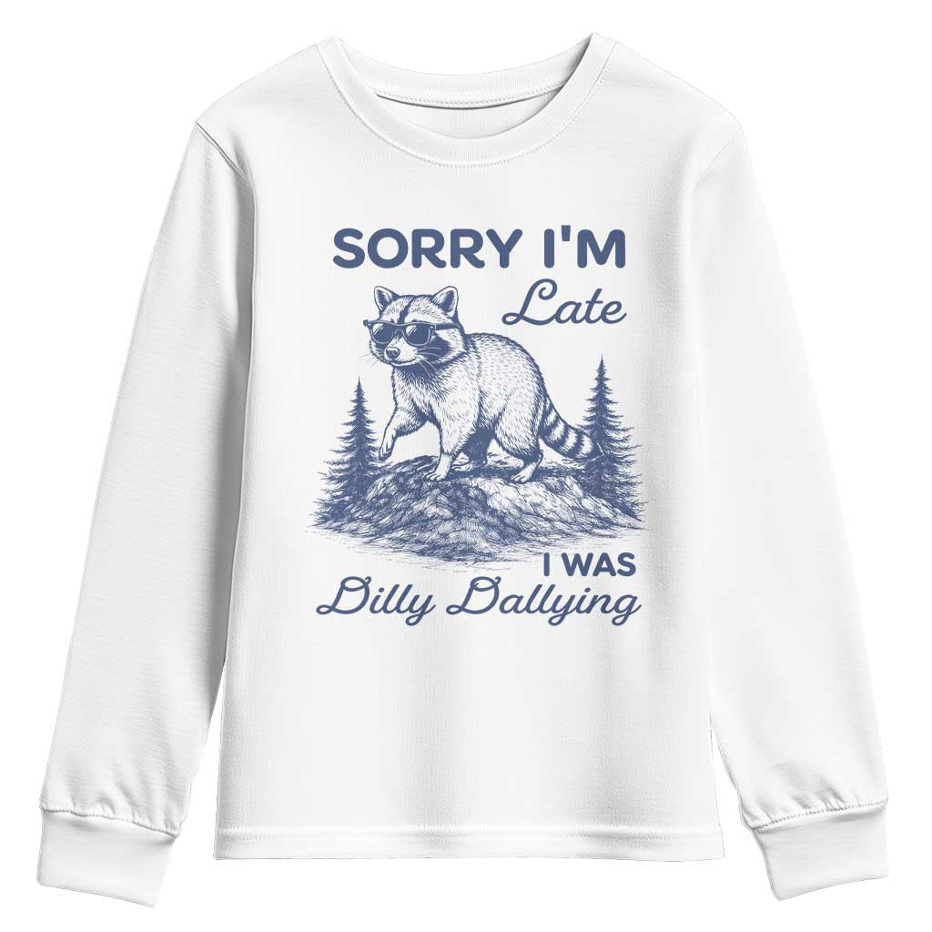 Raccoon Dilly Dallying Youth Sweatshirt Funny Sorry Im Late Silly Animal