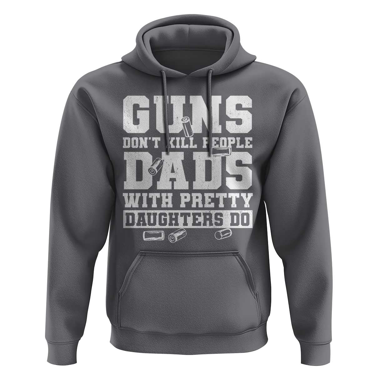 Guns Dont Kill People Dads With Pretty Daughters Do Hoodie Girl Dad Guns Fathers Day