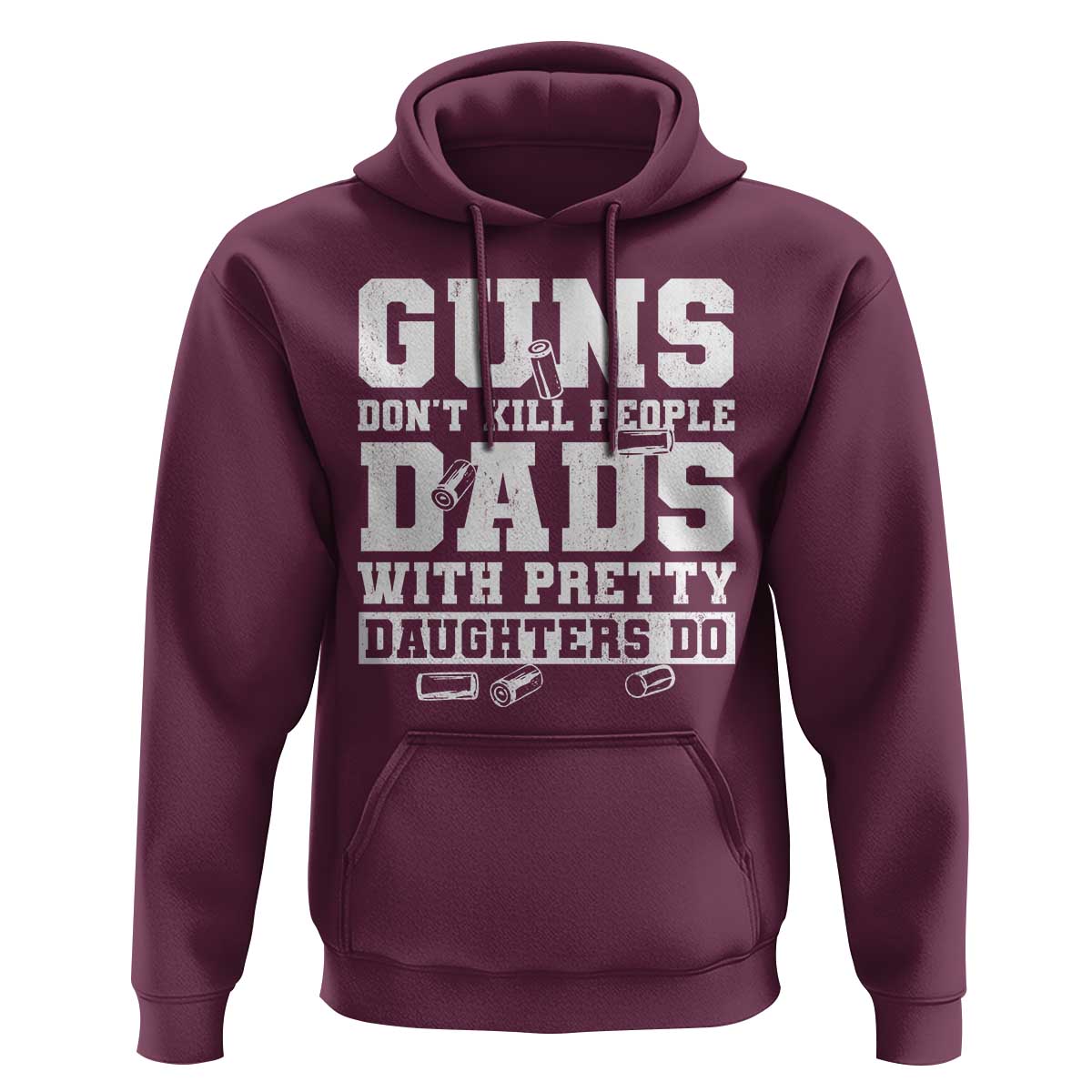 Guns Dont Kill People Dads With Pretty Daughters Do Hoodie Girl Dad Guns Fathers Day