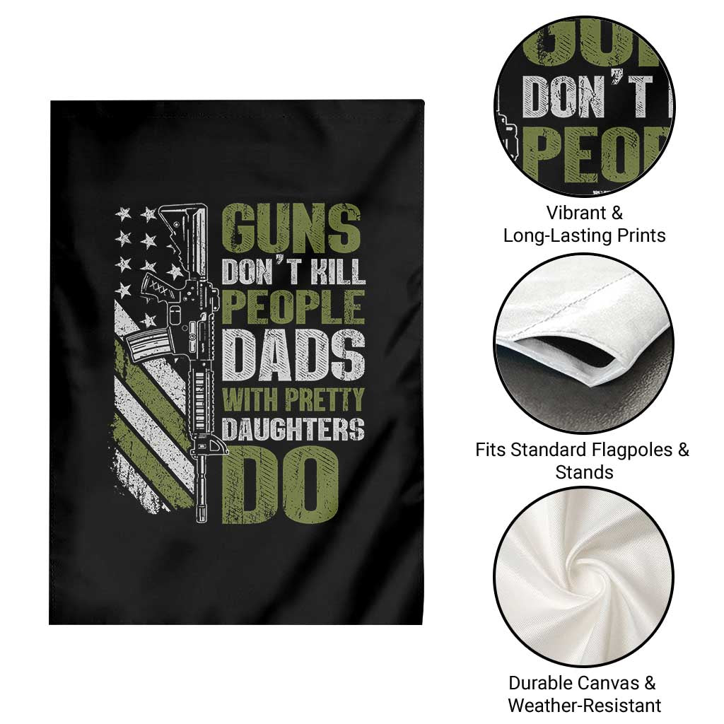 Funny Girl Dad Garden Flag Guns Dont Kill People Dads With Pretty Daughters Do American Flag