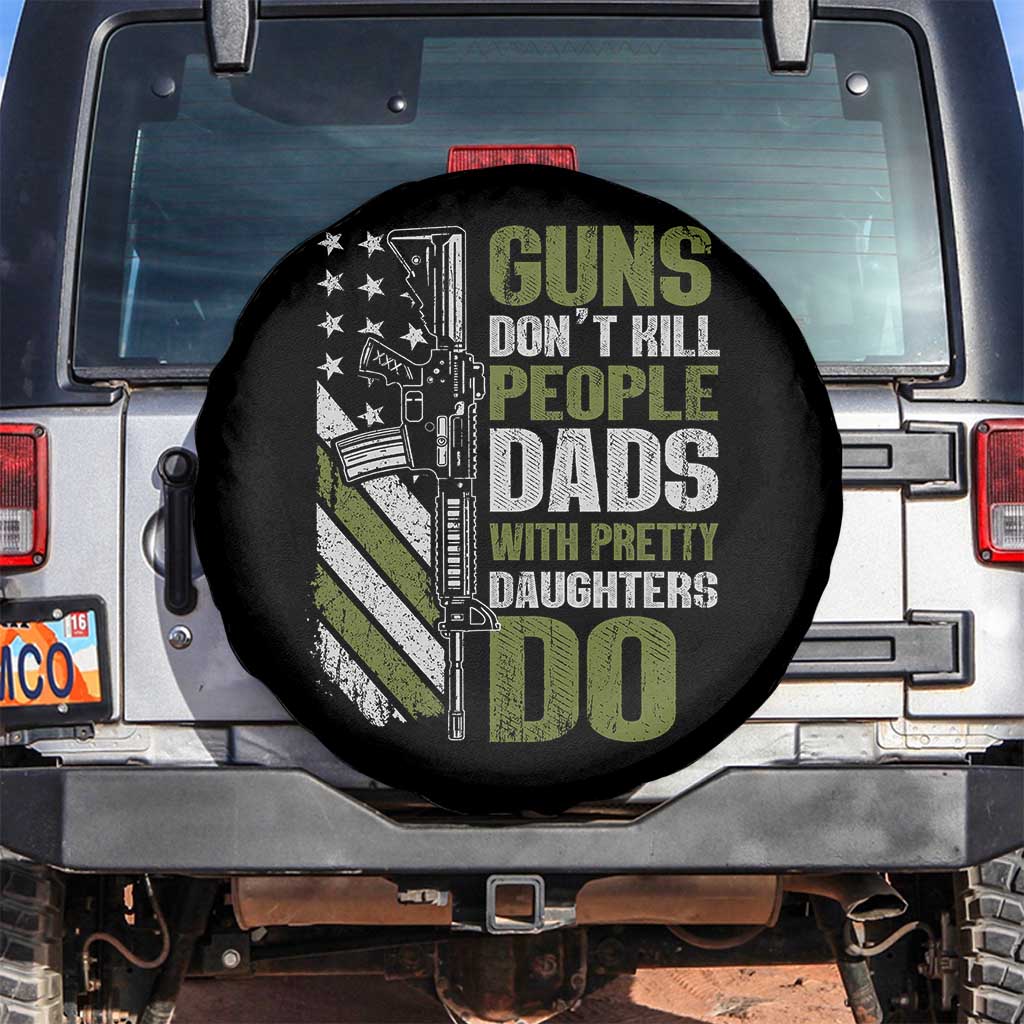 Funny Girl Dad Spare Tire Cover Guns Dont Kill People Dads With Pretty Daughters Do American Flag