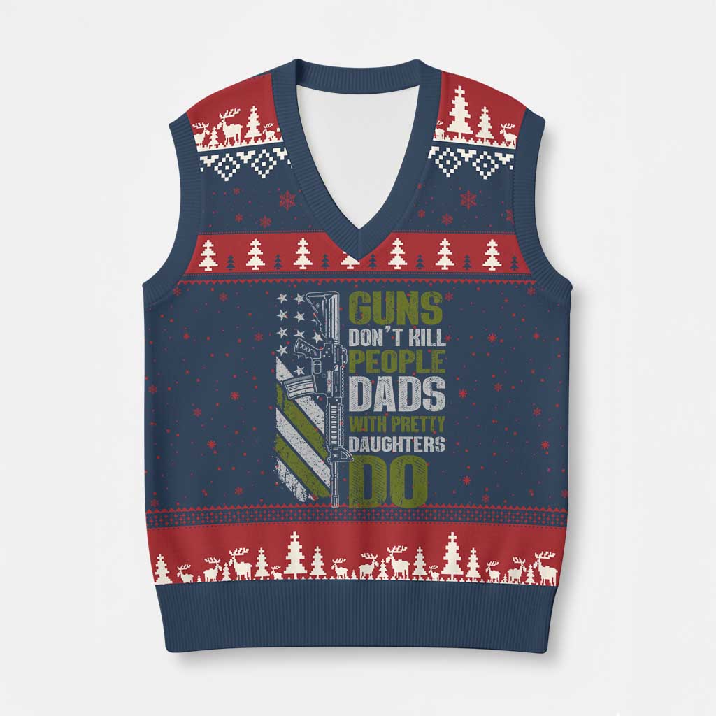 Funny Girl Dad V-Neck Knit Sweater Vest Guns Dont Kill People Dads With Pretty Daughters Do American Flag