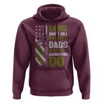 Funny Girl Dad Hoodie Guns Dont Kill People Dads With Pretty Daughters Do American Flag