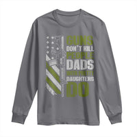 Funny Girl Dad Long Sleeve Shirt Guns Dont Kill People Dads With Pretty Daughters Do American Flag