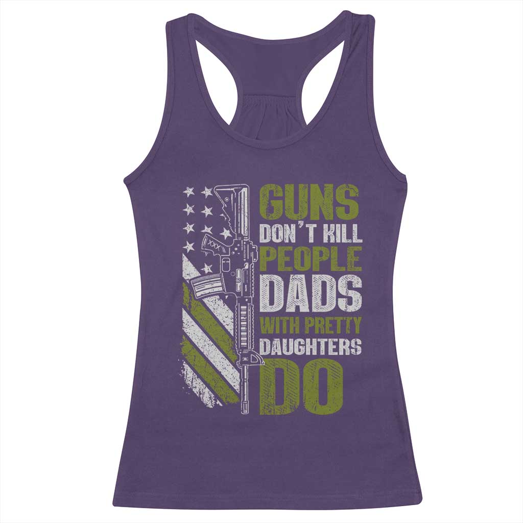 Funny Girl Dad Racerback Tank Top Guns Dont Kill People Dads With Pretty Daughters Do American Flag