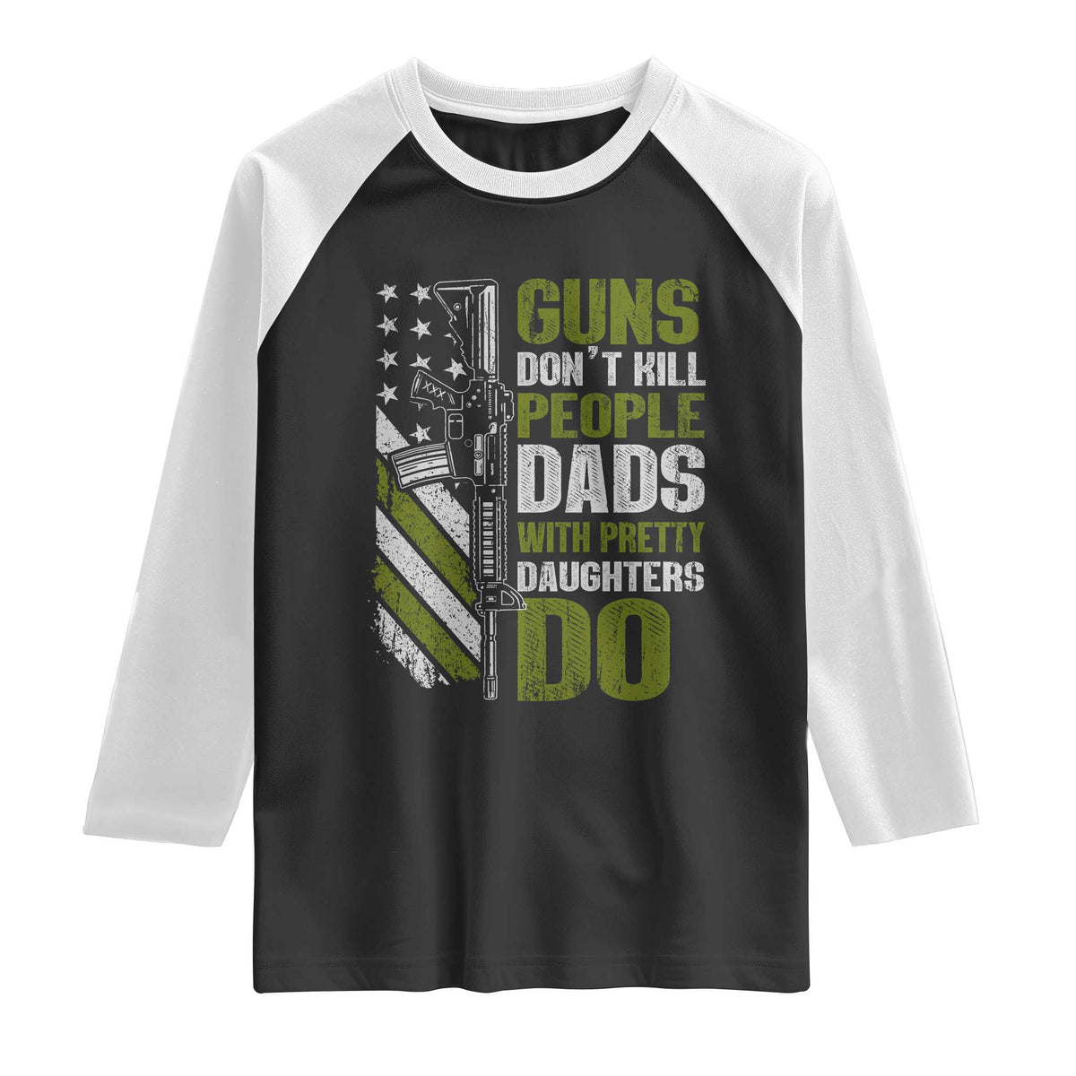 Funny Girl Dad Raglan Shirt Guns Dont Kill People Dads With Pretty Daughters Do American Flag