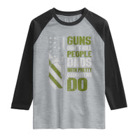 Funny Girl Dad Raglan Shirt Guns Dont Kill People Dads With Pretty Daughters Do American Flag