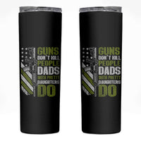 Funny Girl Dad Skinny Tumbler Guns Dont Kill People Dads With Pretty Daughters Do American Flag