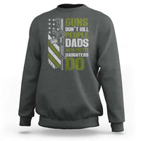 Funny Girl Dad Sweatshirt Guns Dont Kill People Dads With Pretty Daughters Do American Flag