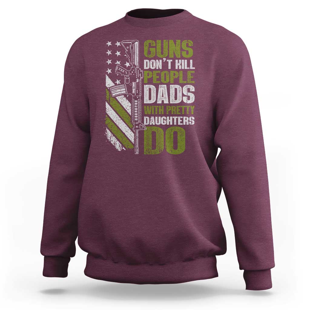 Funny Girl Dad Sweatshirt Guns Dont Kill People Dads With Pretty Daughters Do American Flag