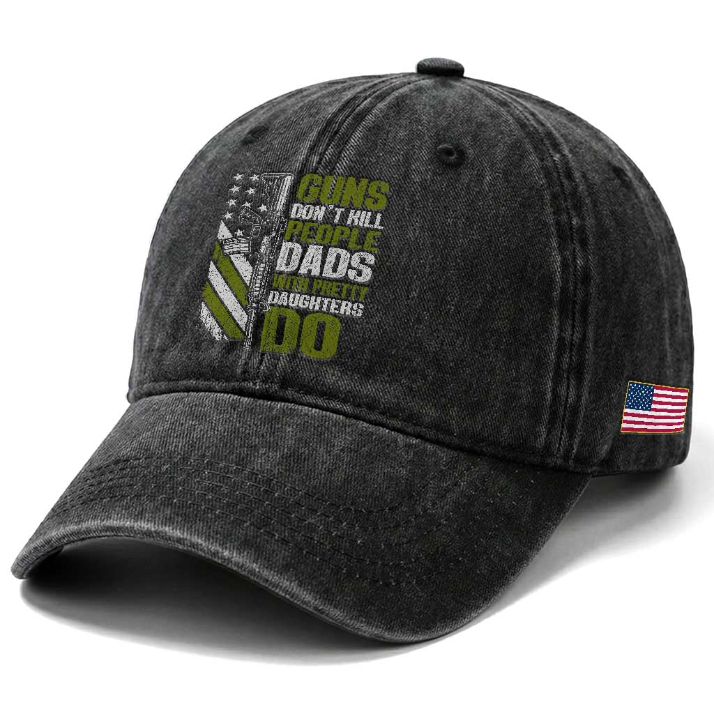 Funny Girl Dad Washed Cotton Baseball Cap Guns Dont Kill People Dads With Pretty Daughters Do American Flag