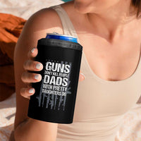 Guns Dont Kill People Dads With Pretty Daughters Do 4 in 1 Can Cooler Tumbler Funny Girl Dad Gun American Flag