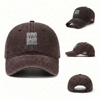 Guns Dont Kill People Dads With Pretty Daughters Do Washed Cotton Baseball Cap Funny Girl Dad Gun American Flag
