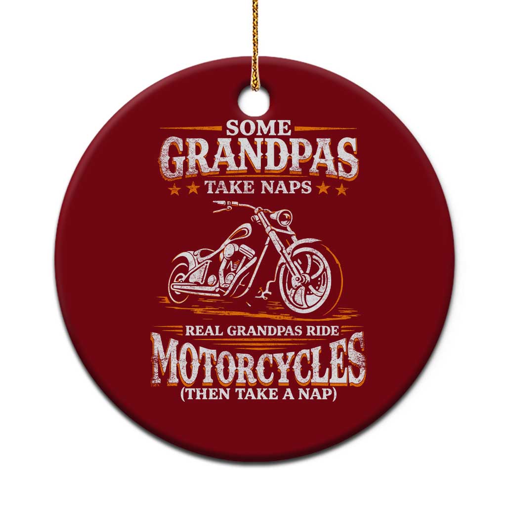 Biker Grandpa Ceramic Ornament Some Grandpas Take Naps Real Grandpas Ride Motorcycles