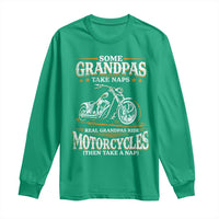 Biker Grandpa Long Sleeve Shirt Some Grandpas Take Naps Real Grandpas Ride Motorcycles
