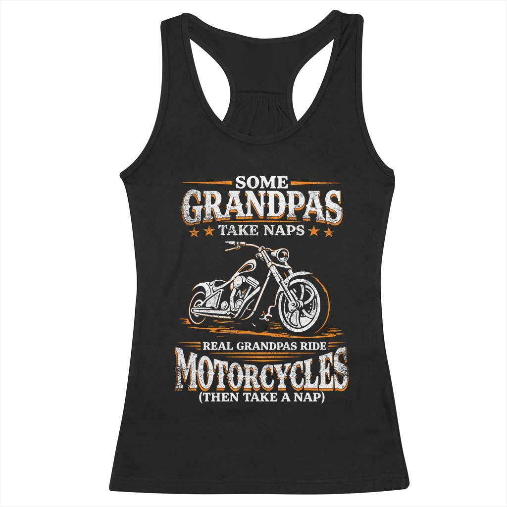 Biker Grandpa Racerback Tank Top Some Grandpas Take Naps Real Grandpas Ride Motorcycles