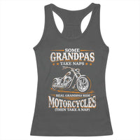 Biker Grandpa Racerback Tank Top Some Grandpas Take Naps Real Grandpas Ride Motorcycles