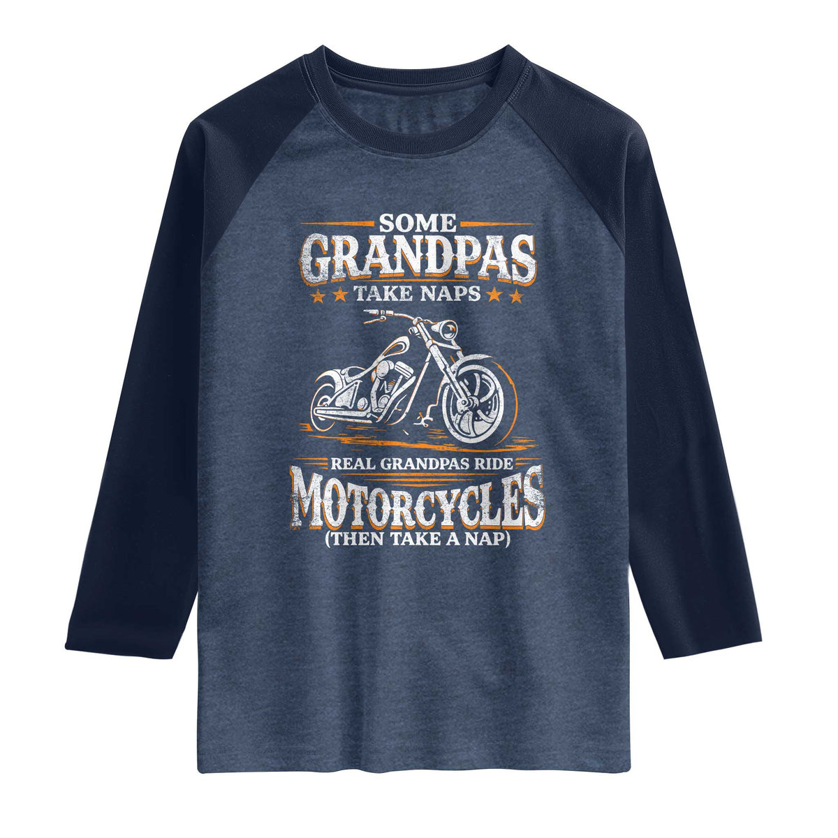 Biker Grandpa Raglan Shirt Some Grandpas Take Naps Real Grandpas Ride Motorcycles