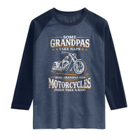 Biker Grandpa Raglan Shirt Some Grandpas Take Naps Real Grandpas Ride Motorcycles
