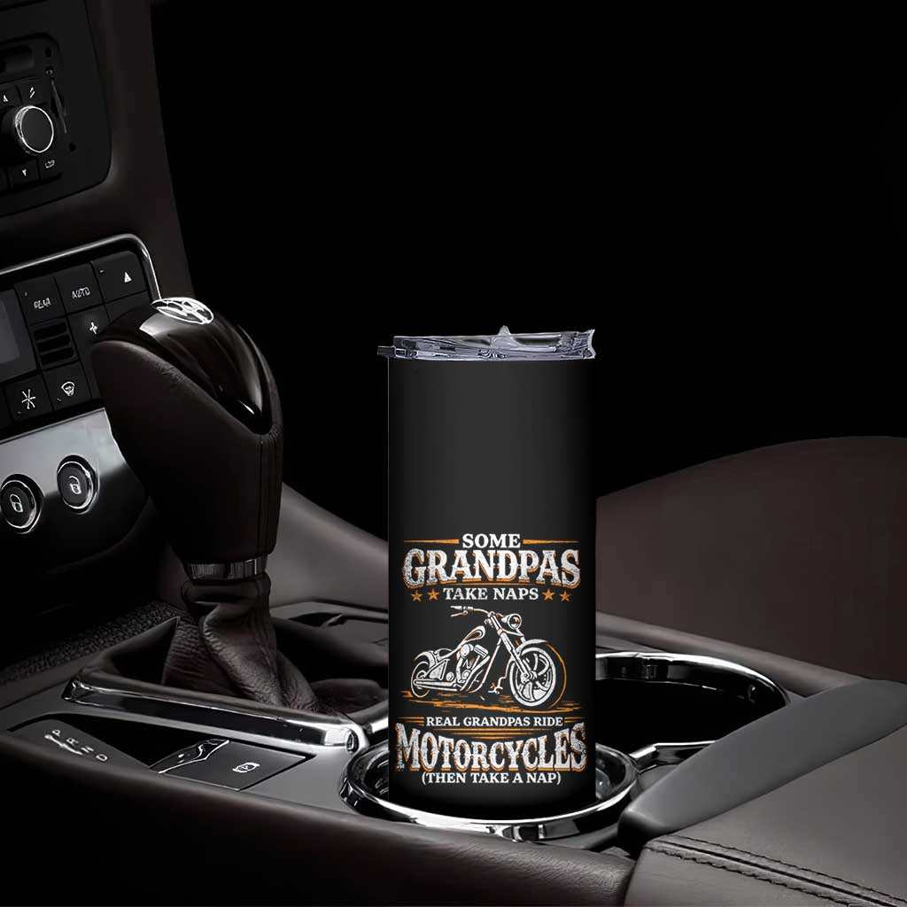 Biker Grandpa Skinny Tumbler Some Grandpas Take Naps Real Grandpas Ride Motorcycles