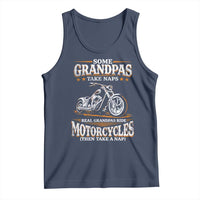 Biker Grandpa Tank Top Some Grandpas Take Naps Real Grandpas Ride Motorcycles