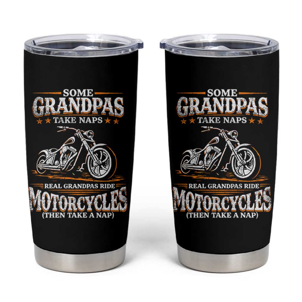 Biker Grandpa Tumbler Cup Some Grandpas Take Naps Real Grandpas Ride Motorcycles