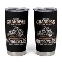 Biker Grandpa Tumbler Cup Some Grandpas Take Naps Real Grandpas Ride Motorcycles