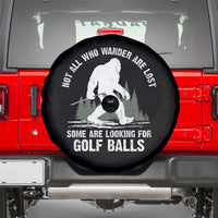 Not All Who Wander Are Lost Bigfoot Looking For Golf Balls Spare Tire Cover Vintage Golfs Lover Sasquatch Golfing