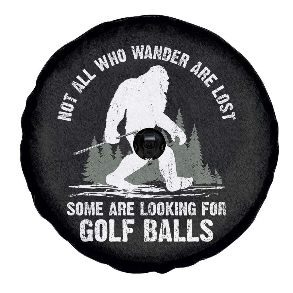 Not All Who Wander Are Lost Bigfoot Looking For Golf Balls Spare Tire Cover Vintage Golfs Lover Sasquatch Golfing