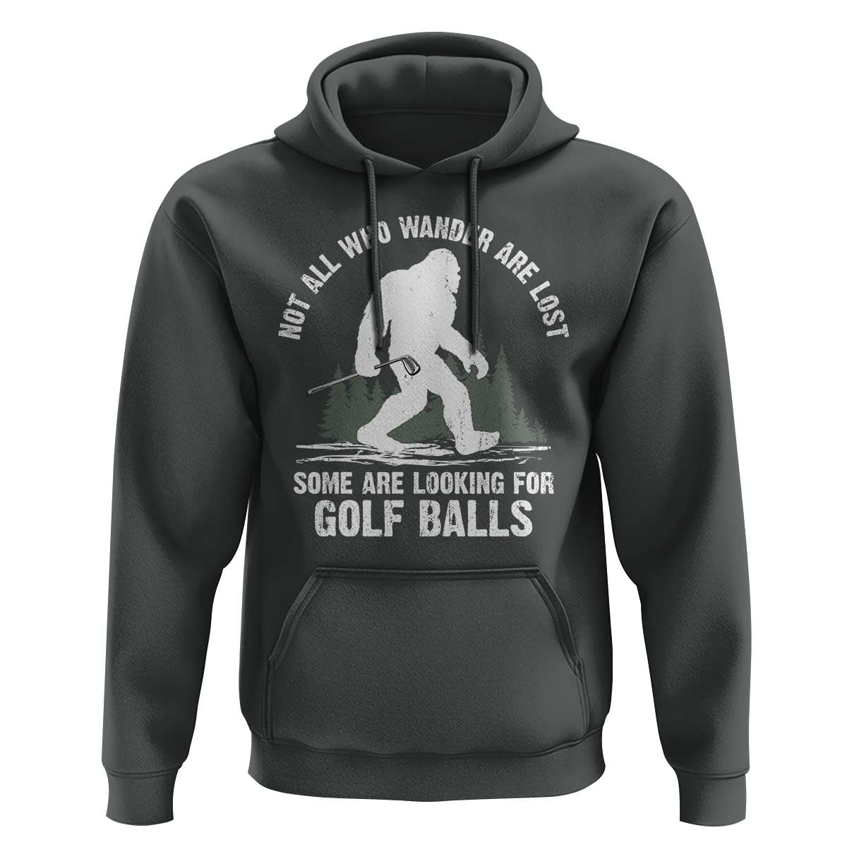 Not All Who Wander Are Lost Bigfoot Looking For Golf Balls Hoodie Vintage Golfs Lover Sasquatch Golfing