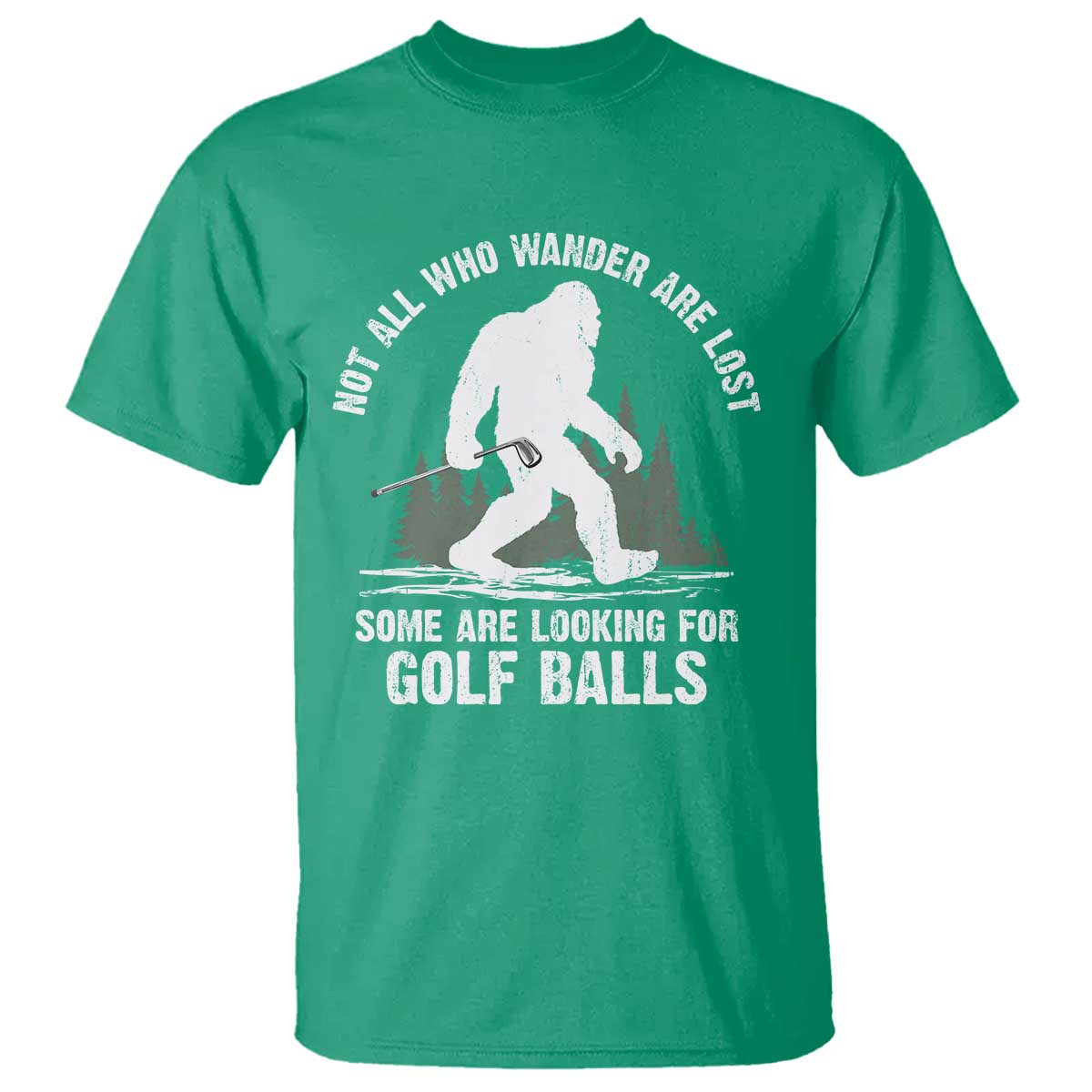 Not All Who Wander Are Lost Bigfoot Looking For Golf Balls T Shirt Vintage Golfs Lover Sasquatch Golfing