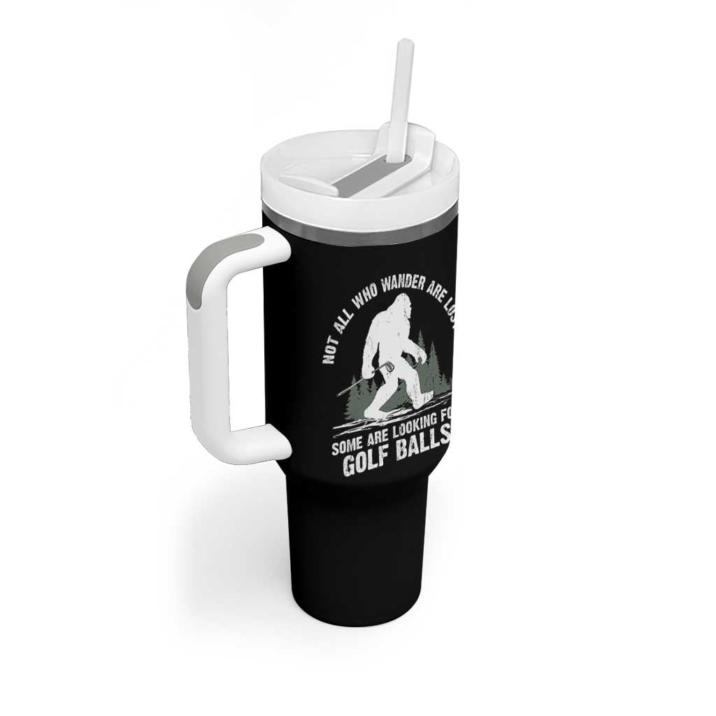 Not All Who Wander Are Lost Bigfoot Looking For Golf Balls Tumbler With Handle Vintage Golfs Lover Sasquatch Golfing