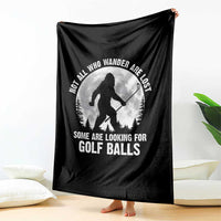 Not All Who Wander Are Lost Bigfoot Looking For Golf Balls Throw Blanket Vintage Golfs Lover Sasquatch Golfing Full Moon