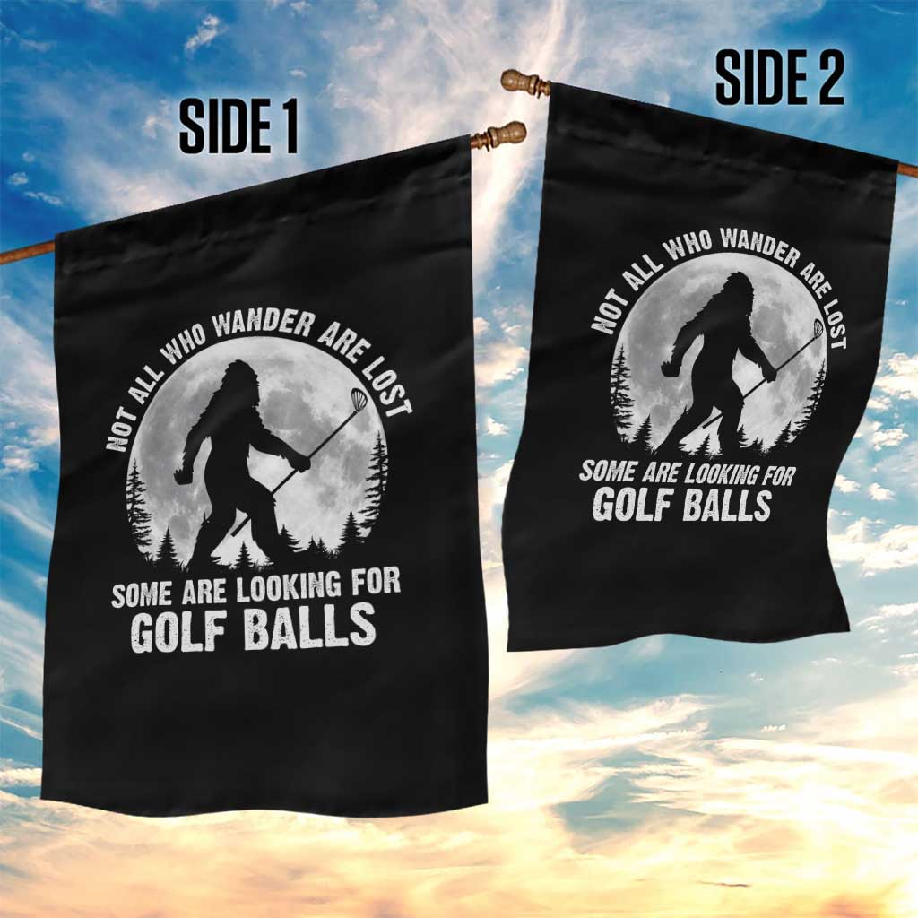 Not All Who Wander Are Lost Bigfoot Looking For Golf Balls Garden Flag Vintage Golfs Lover Sasquatch Golfing Full Moon