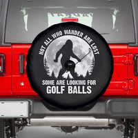 Not All Who Wander Are Lost Bigfoot Looking For Golf Balls Spare Tire Cover Vintage Golfs Lover Sasquatch Golfing Full Moon