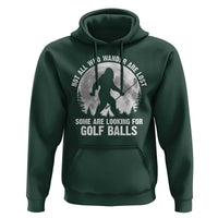 Not All Who Wander Are Lost Bigfoot Looking For Golf Balls Hoodie Vintage Golfs Lover Sasquatch Golfing Full Moon