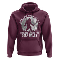 Not All Who Wander Are Lost Bigfoot Looking For Golf Balls Hoodie Vintage Golfs Lover Sasquatch Golfing Full Moon