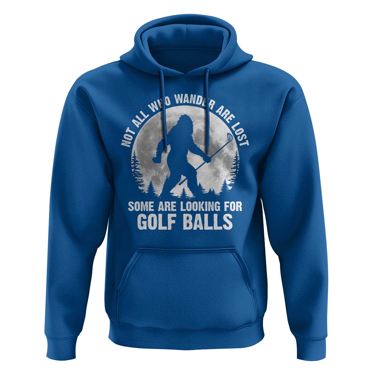 Not All Who Wander Are Lost Bigfoot Looking For Golf Balls Hoodie Vintage Golfs Lover Sasquatch Golfing Full Moon