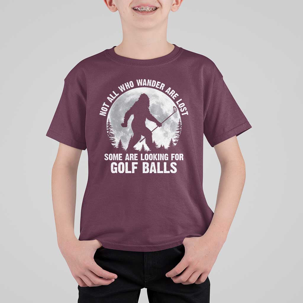 Not All Who Wander Are Lost Bigfoot Looking For Golf Balls T Shirt For Kid Vintage Golfs Lover Sasquatch Golfing Full Moon