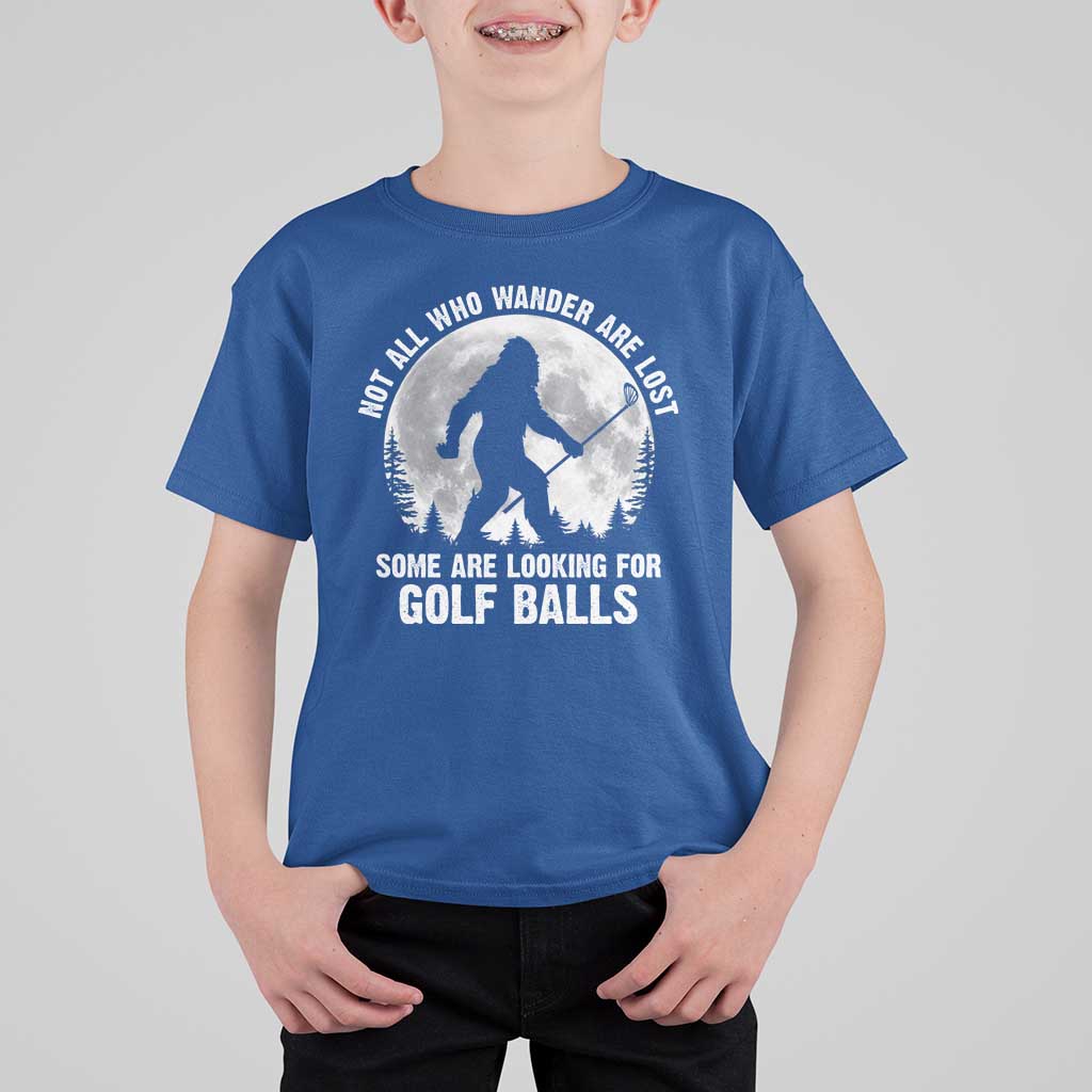Not All Who Wander Are Lost Bigfoot Looking For Golf Balls T Shirt For Kid Vintage Golfs Lover Sasquatch Golfing Full Moon