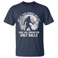 Not All Who Wander Are Lost Bigfoot Looking For Golf Balls T Shirt Vintage Golfs Lover Sasquatch Golfing Full Moon