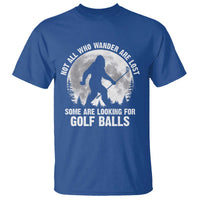 Not All Who Wander Are Lost Bigfoot Looking For Golf Balls T Shirt Vintage Golfs Lover Sasquatch Golfing Full Moon