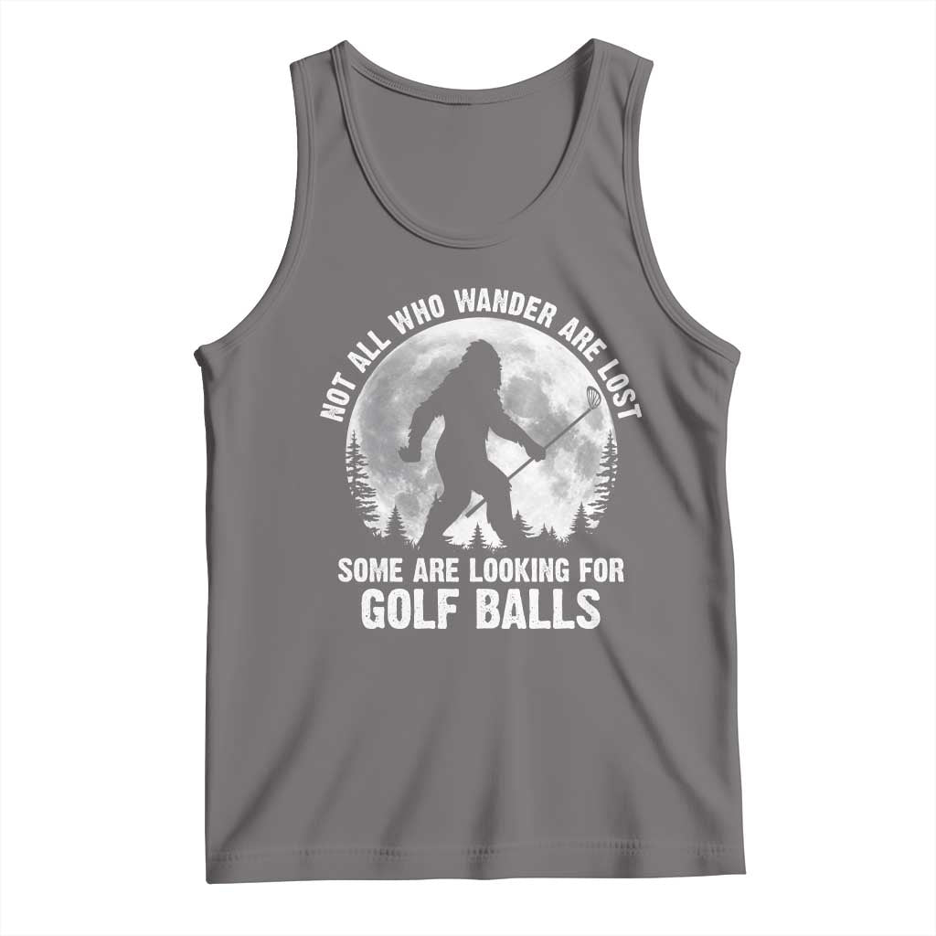Not All Who Wander Are Lost Bigfoot Looking For Golf Balls Tank Top Vintage Golfs Lover Sasquatch Golfing Full Moon
