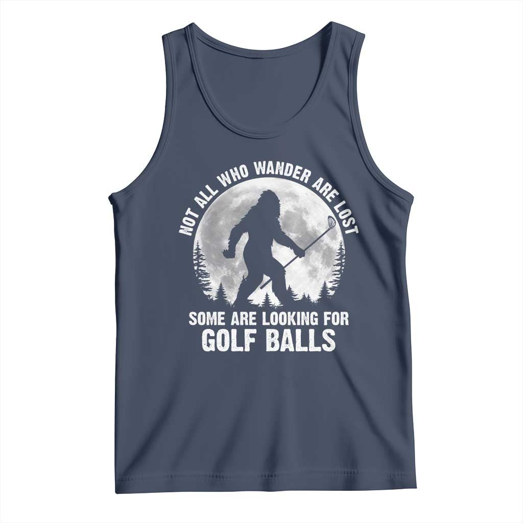 Not All Who Wander Are Lost Bigfoot Looking For Golf Balls Tank Top Vintage Golfs Lover Sasquatch Golfing Full Moon