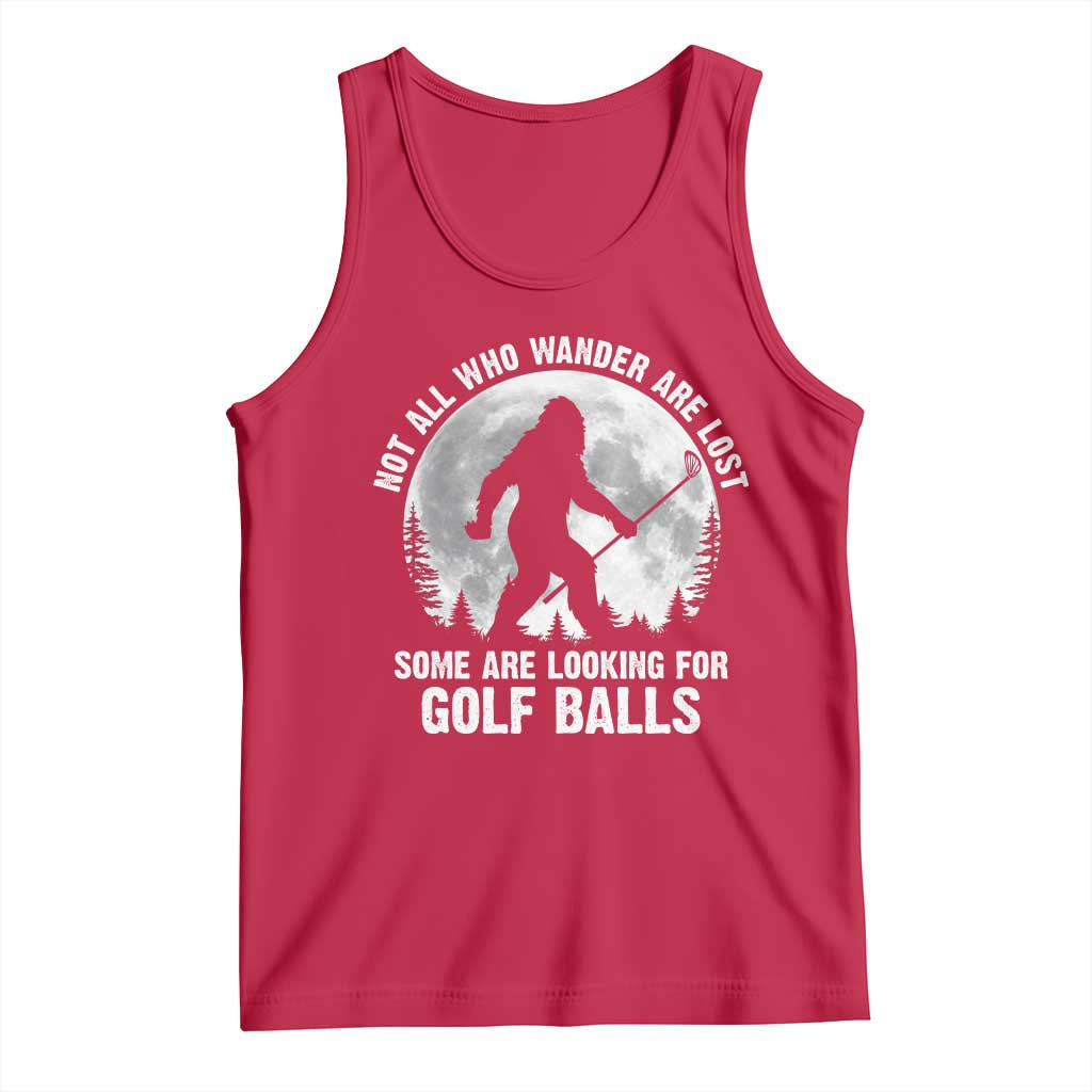 Not All Who Wander Are Lost Bigfoot Looking For Golf Balls Tank Top Vintage Golfs Lover Sasquatch Golfing Full Moon