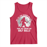 Not All Who Wander Are Lost Bigfoot Looking For Golf Balls Tank Top Vintage Golfs Lover Sasquatch Golfing Full Moon